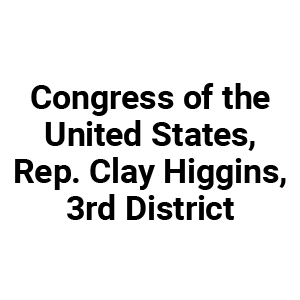COngress of the United States, Rep Clay Higgins 3rd Disctrict a HyVelocity Hub supporter.